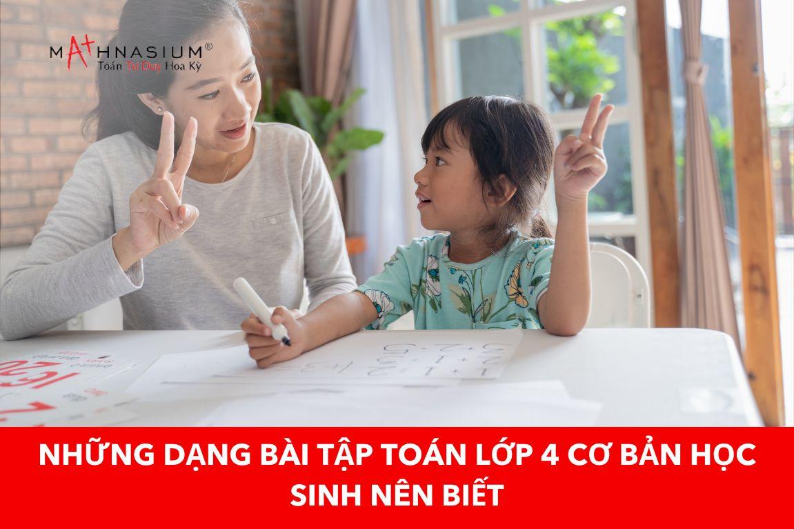 Những dạng bài tập Toán lớp 4 đặc trưng từ cơ bản đến nâng cao