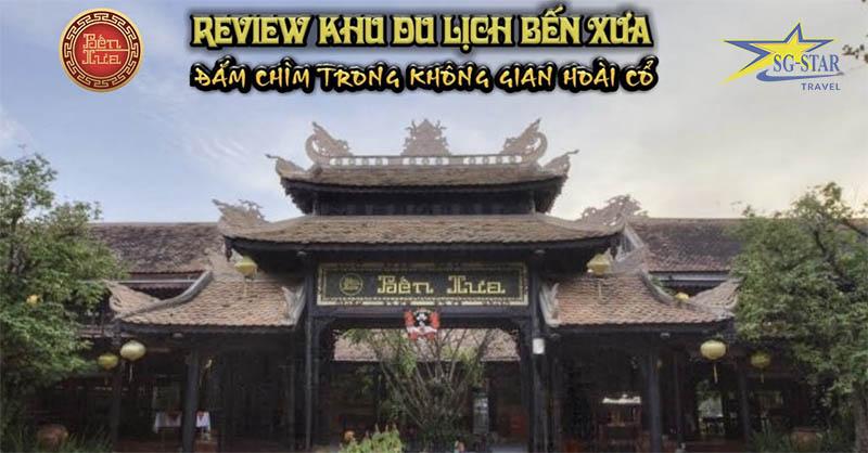 Giới thiệu về khu du lịch Bến Xưa Quận 12