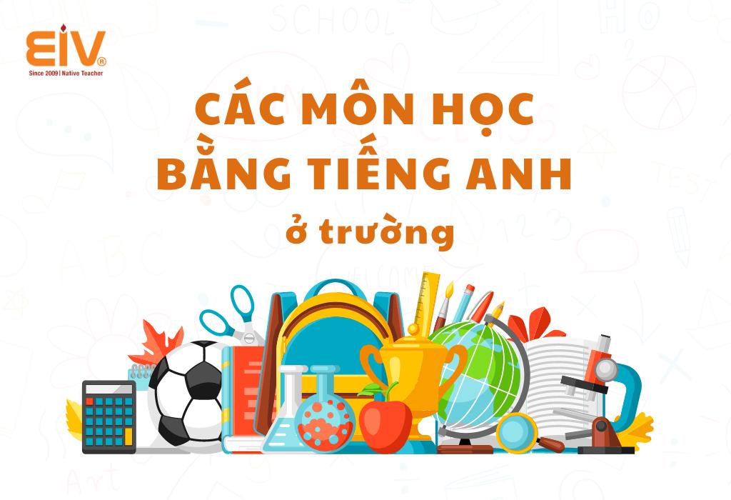 Các môn học bằng tiếng Anh ở trường