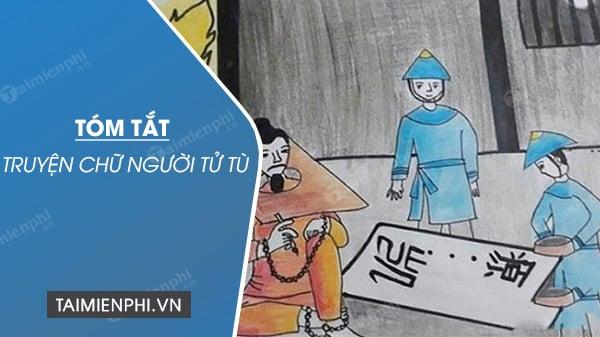 Tóm tắt nội dung truyện Chữ người tử tù