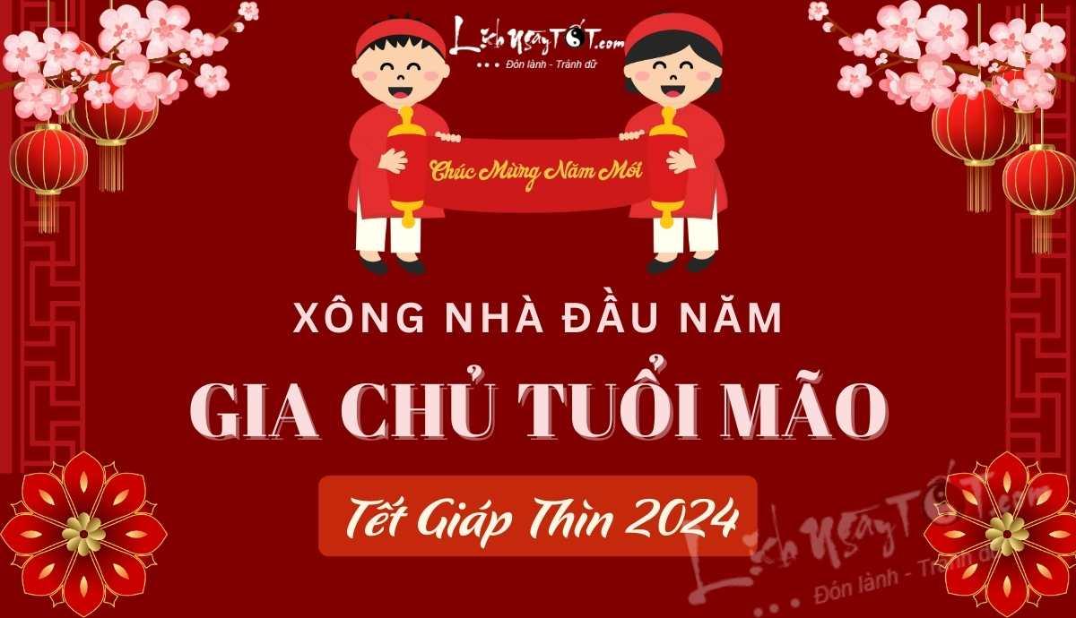 Xem tuổi xông nhà năm 2024 cho gia chủ tuổi Mão vượt mặt Thái Tuế, thành công đơm trái, tình ái đơm hoa năm mới!