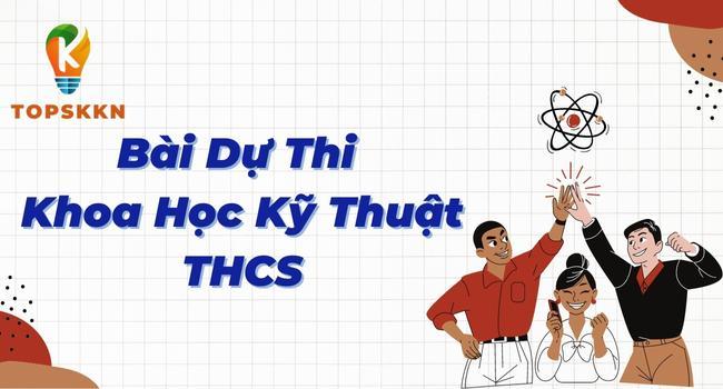 Bài dự thi khoa học kỹ thuật THCS