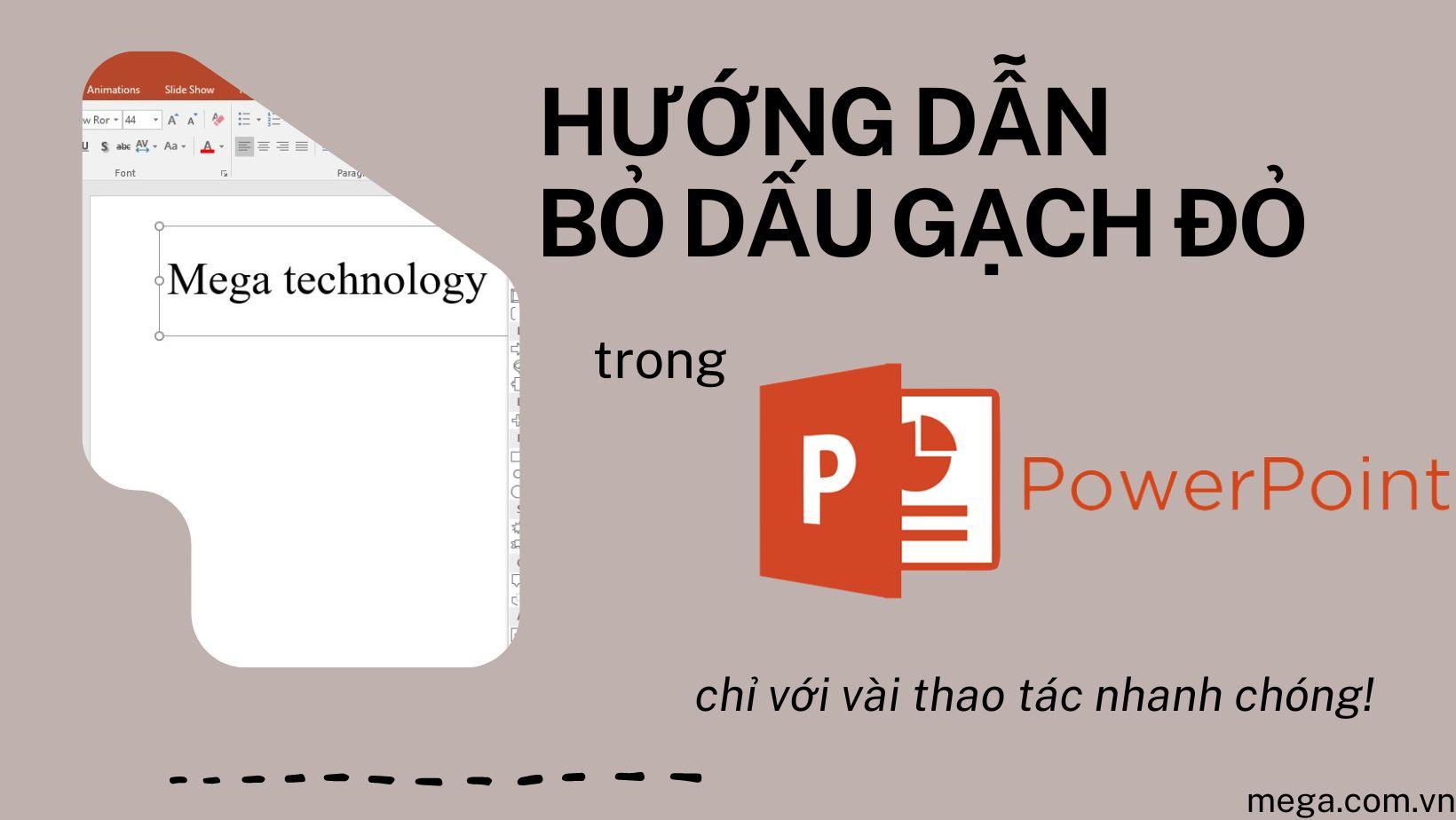 Hướng dẫn bỏ dấu gạch đỏ trong powerpoint chỉ với vài thao tác