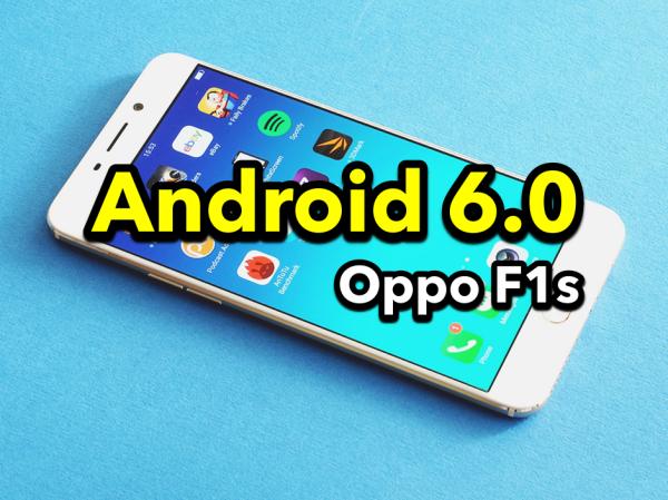 Cách cập nhật Android 6.0 cho Oppo F1s