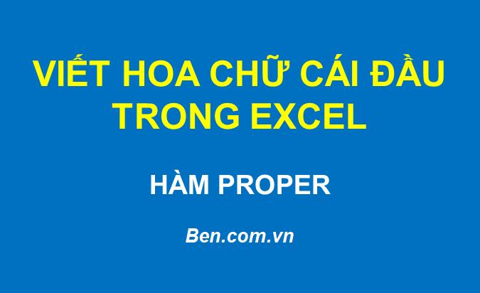 Hàm viết hoa chữ cái đầu trong Excel