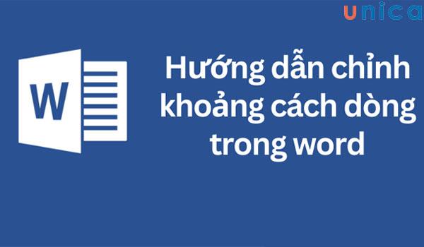 Hướng dẫn cách giãn dòng trong Word chuẩn và đơn giản