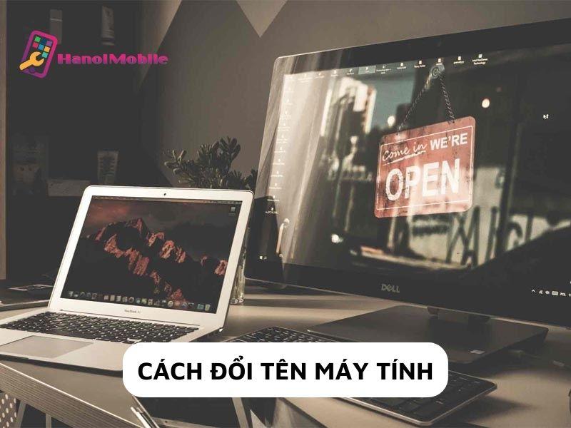 Cách đổi tên máy tính win 7,10, 11 khi đăng nhập