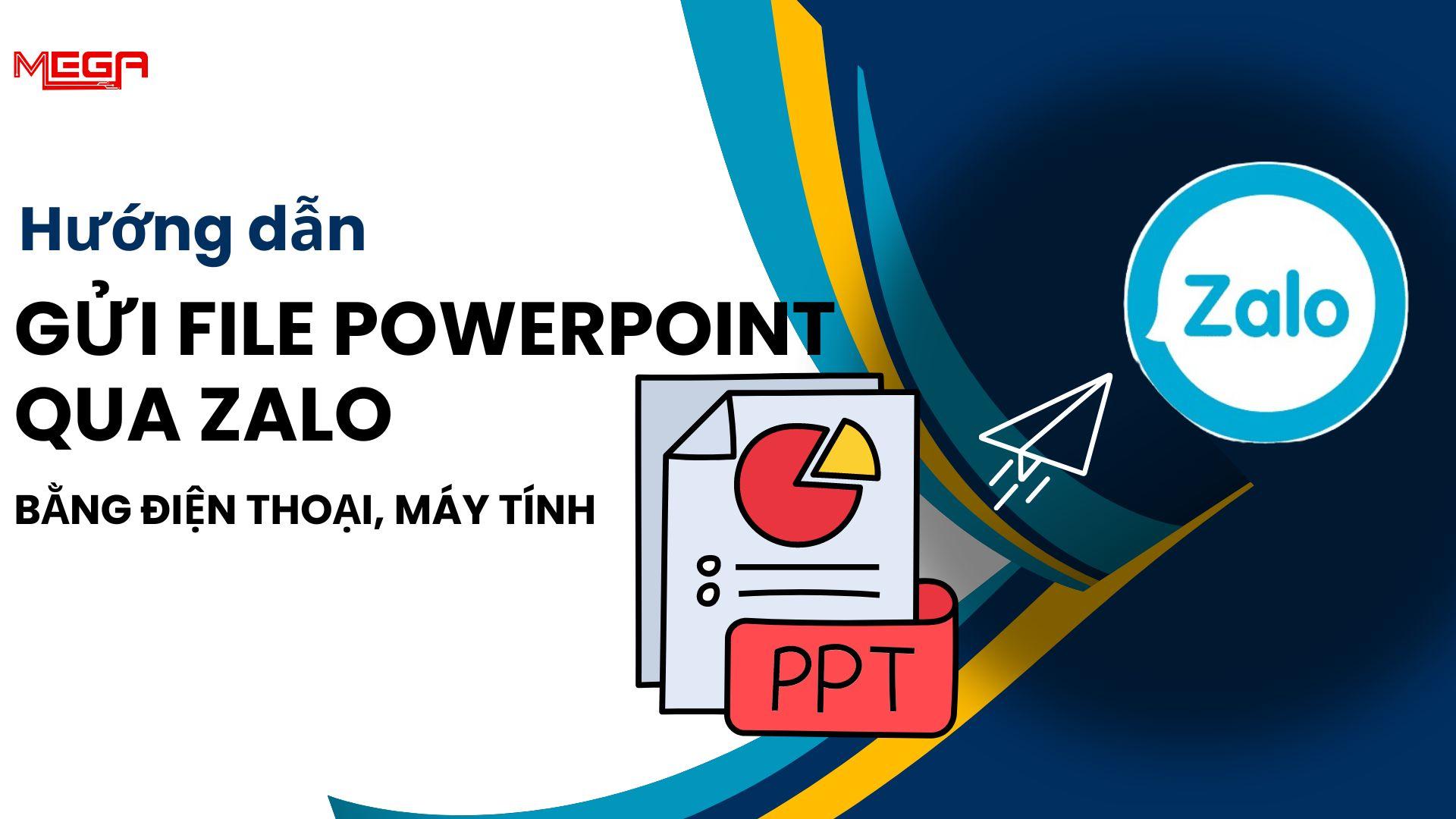 Hướng dẫn gửi powerpoint qua zalo trên máy tính và điện thoại