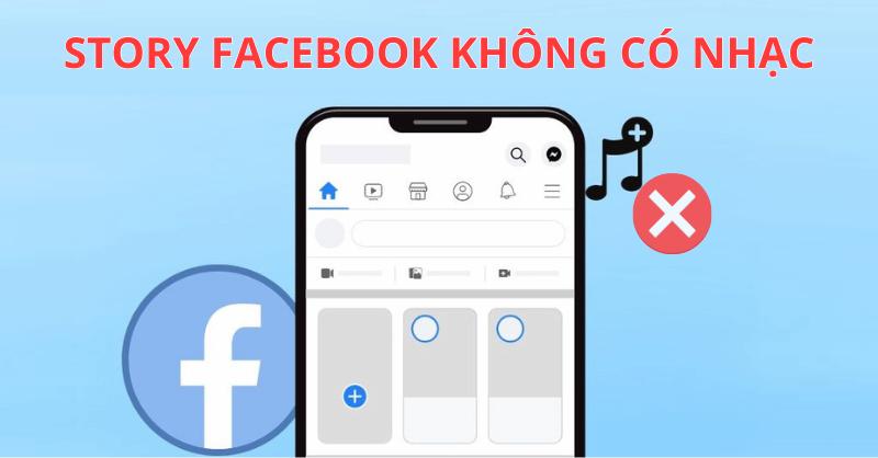 Story Facebook không có nhạc