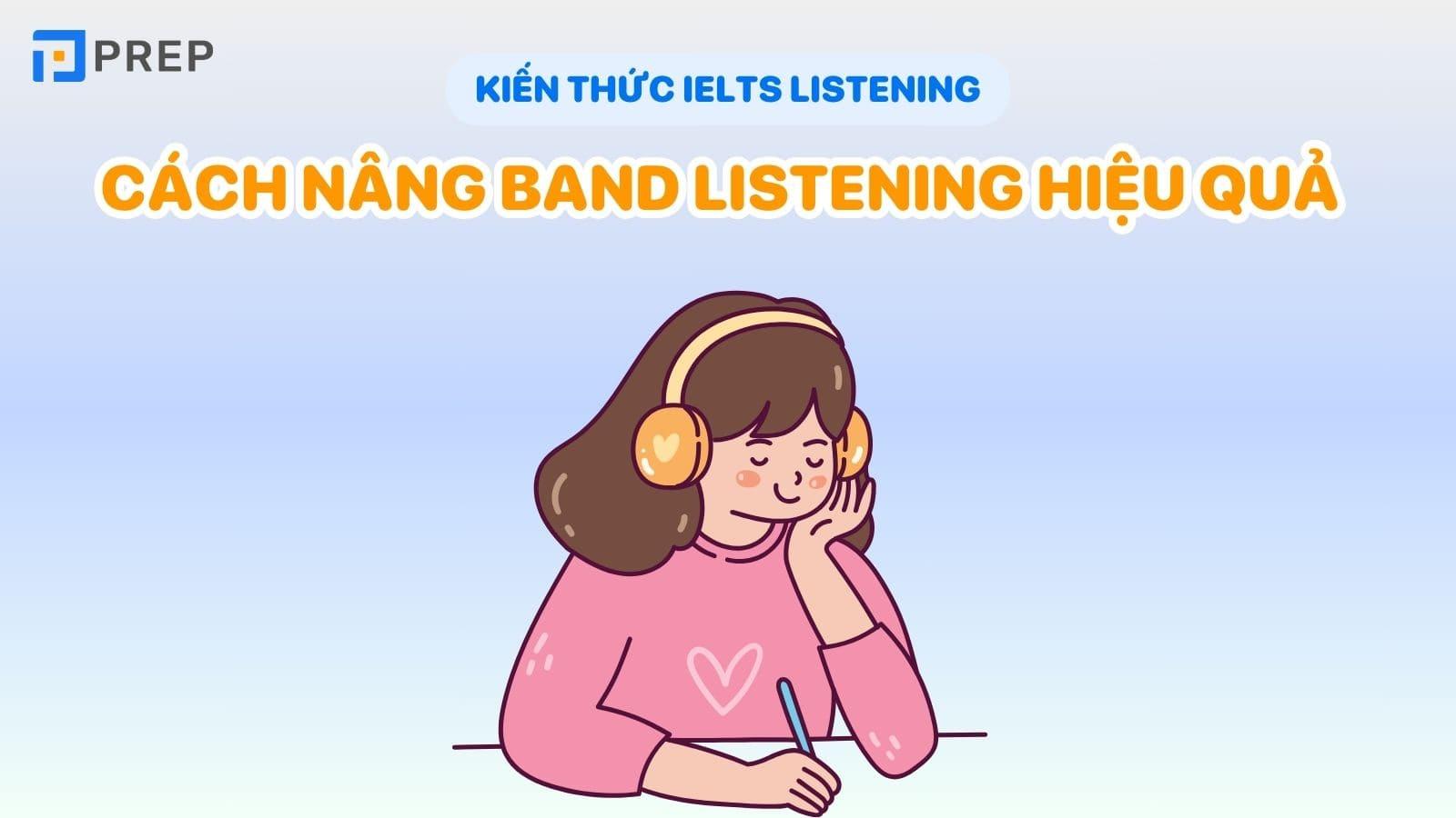 3 cách nâng band Listening hiệu quả nhất bạn không thể bỏ qua 