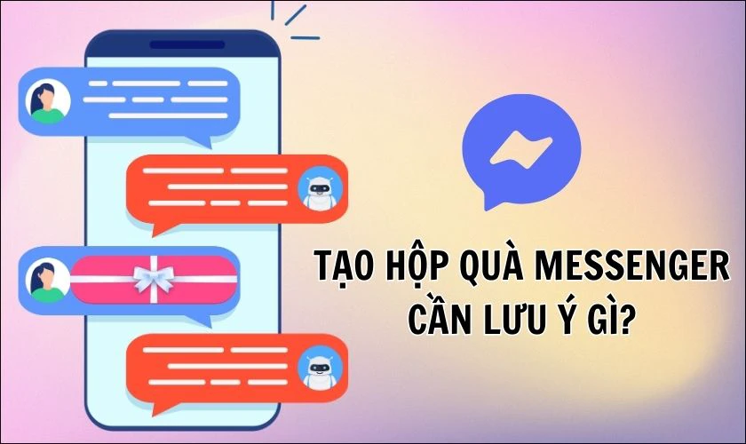 Lưu ý khi tạo hiệu ứng hộp quà trên Messenger