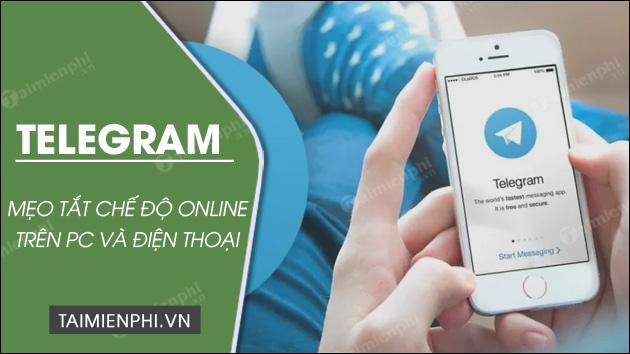 Cách tắt chế độ online trên Telegram, ẩn hoạt động trên Telegram