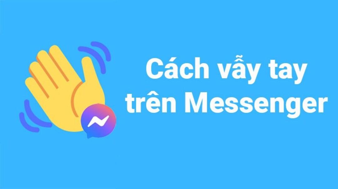 vẫy tay messenger