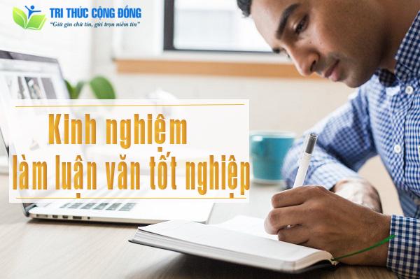 Kinh Nghiệm Làm Luận Văn Tốt Nghiệp Đại Học Nhất Định Phải Đọc (2023)