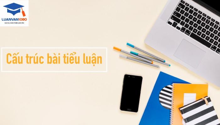 Cấu trúc bài tiểu luận như thế nào được gọi là hoàn chỉnh?