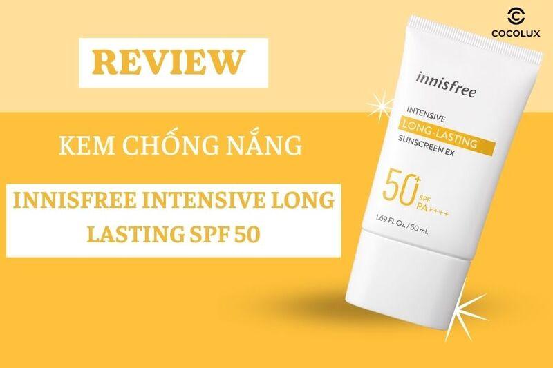 Review Kem Chống Nắng Innisfree Intensive Long Lasting SPF 50