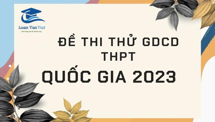 38 Đề Thi Thử GDCD THPT Quốc Gia 2023 & 2022 Có Đáp Án