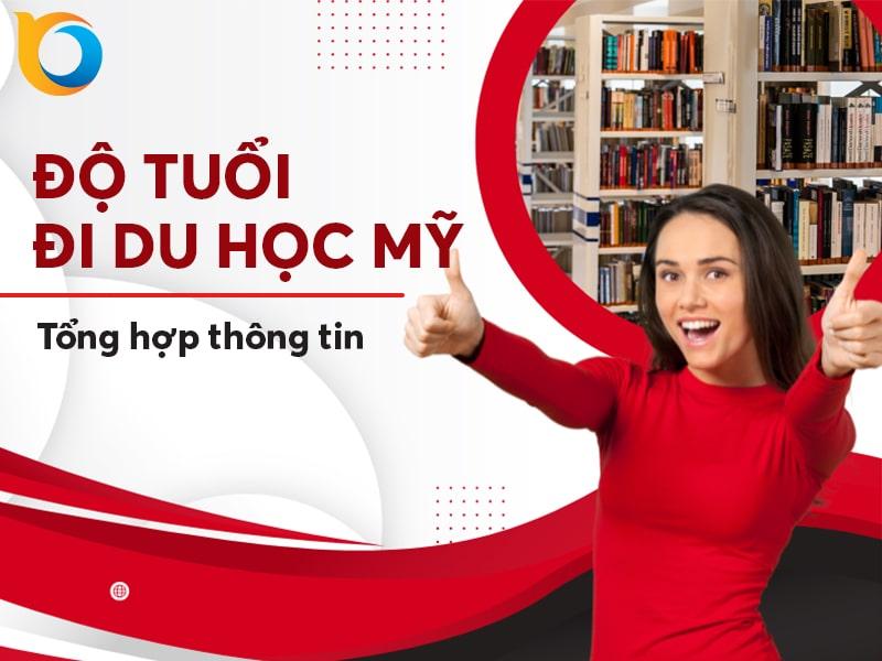 Độ tuổi đi du học Mỹ: Tổng hợp thông tin mà bạn cần biết