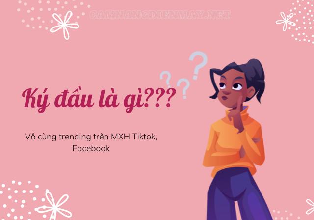 Chắc tao kí đầu mày quá là trend hot nhất gần đây