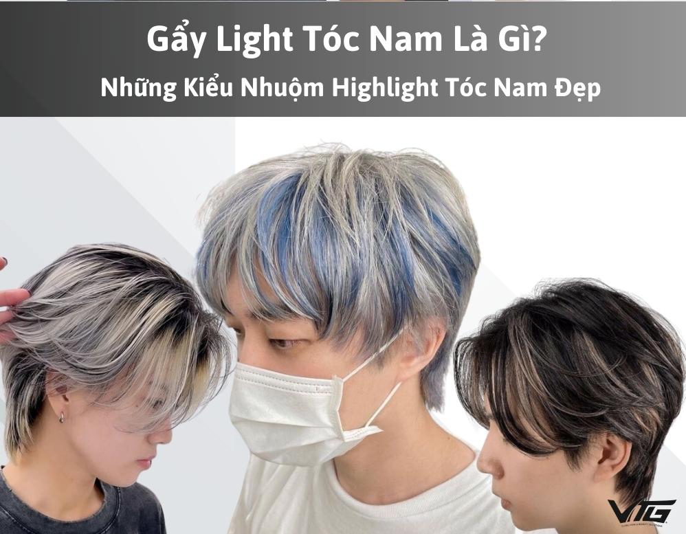 Gẩy Light Tóc Nam TOP Kiểu Gẩy Light Tóc Nam Đẹp, Hot Nhất