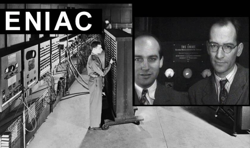 ENIAC là chiếc máy tính đầu tiên trên thế giới