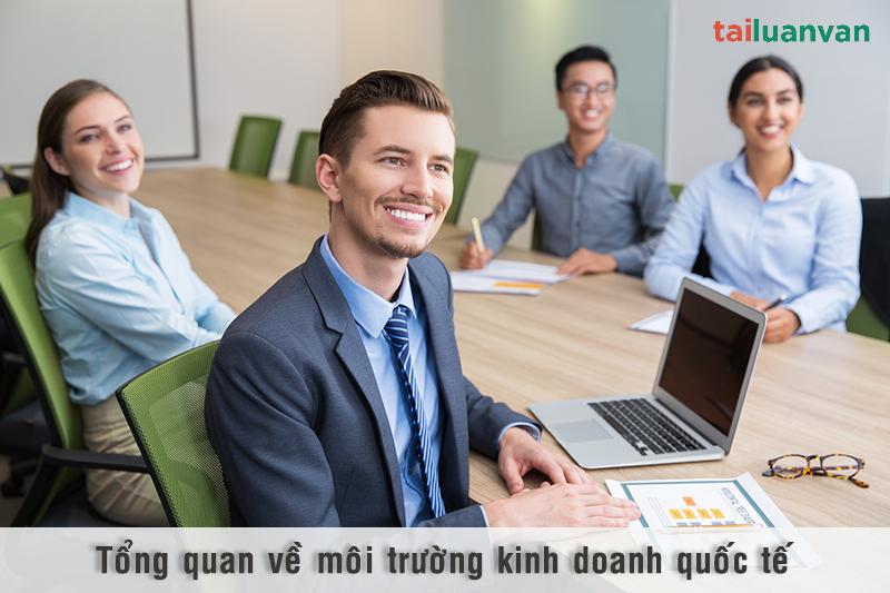 Tổng quan về môi trường kinh doanh quốc tế