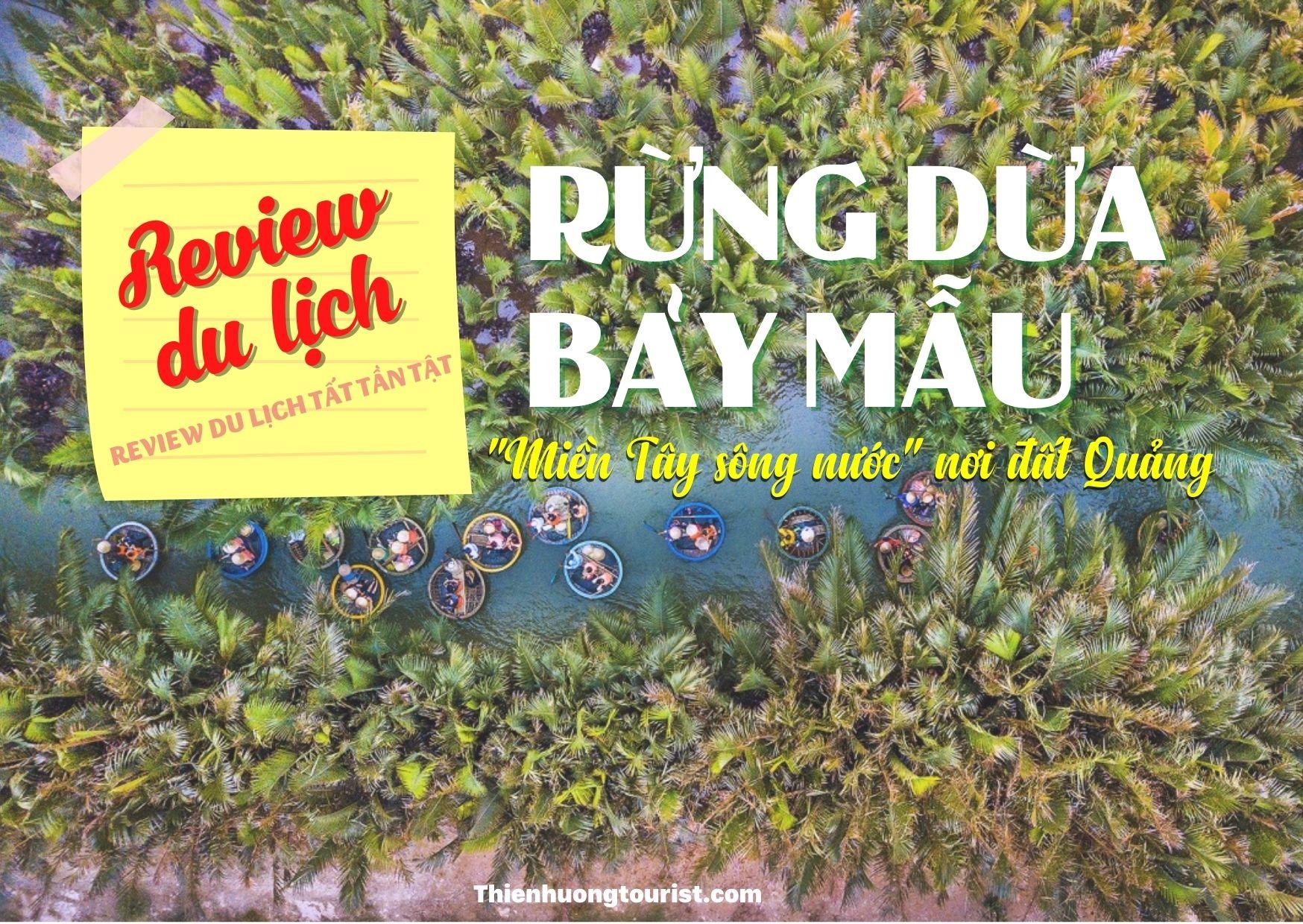 Review du lịch: Rừng dừa Bảy Mẫu - Miền Tây sông nước nơi đất Quảng