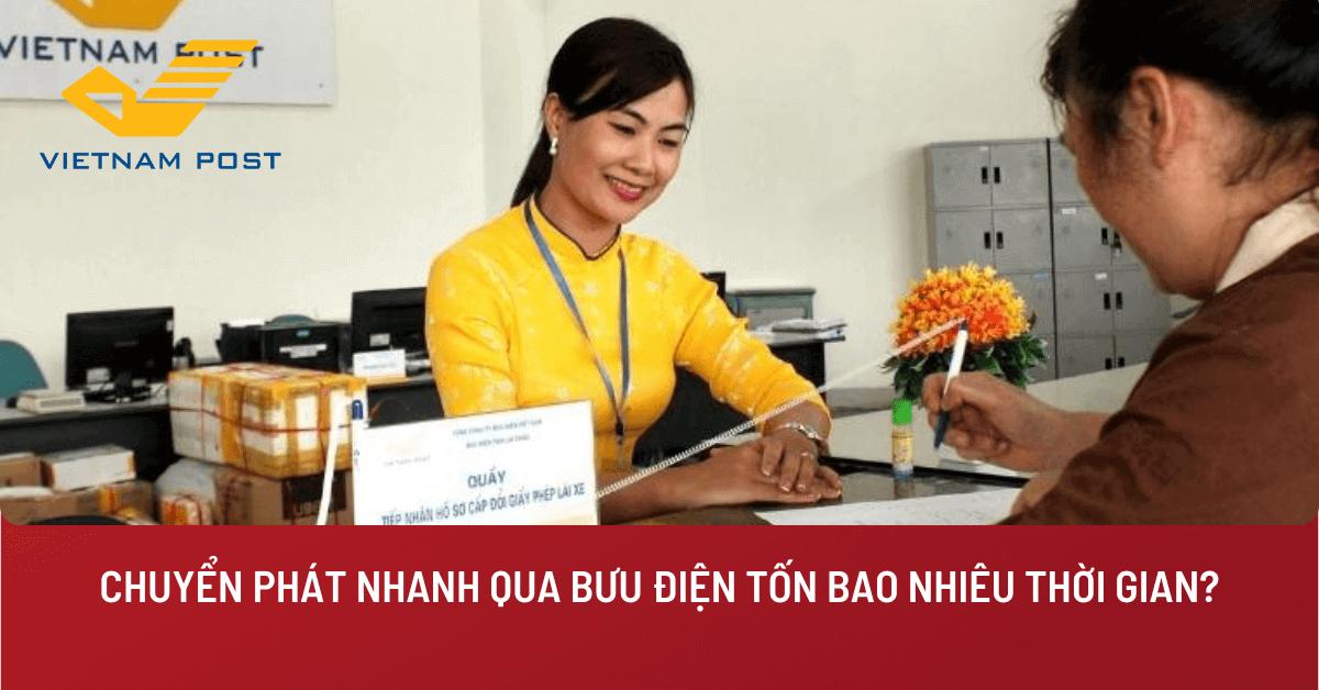 Chuyển phát nhanh qua Bưu điện tốn bao nhiêu thời gian?