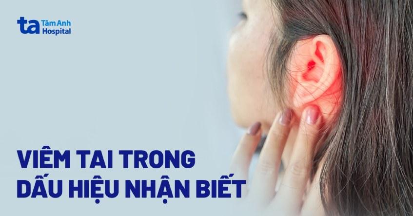 Viêm tai trong: Nguyên nhân, dấu hiệu và cách phòng ngừa