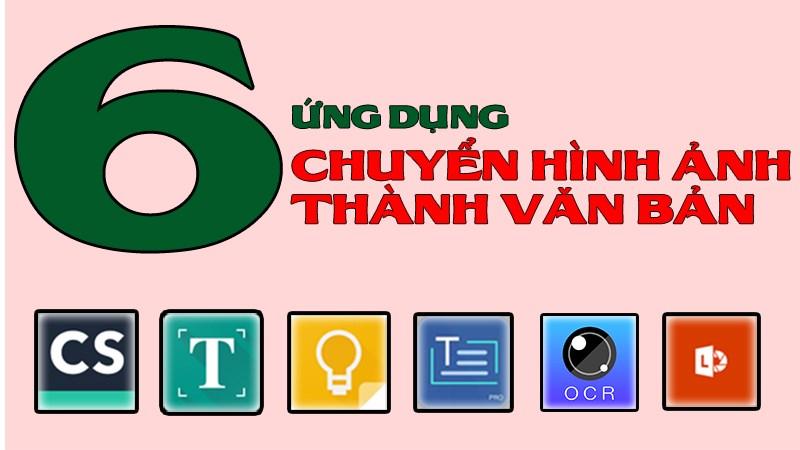 6 ứng dụng chuyển hình ảnh thành văn bản nhanh, chuẩn cho Android, iOS