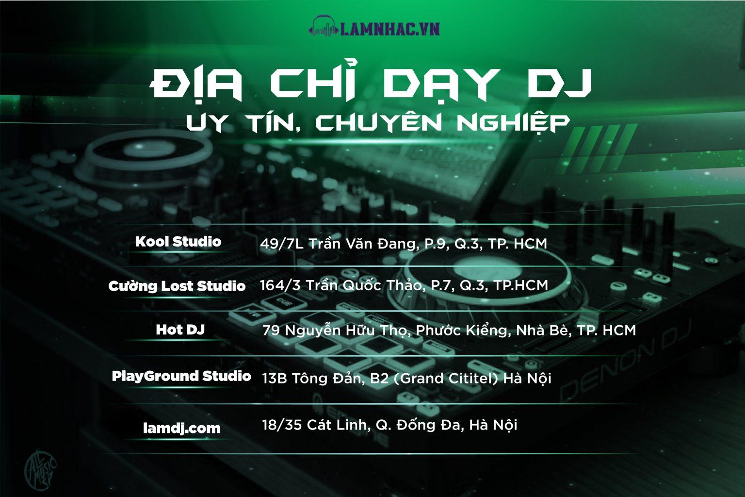 Top 5 địa chỉ học DJ uy tín, chuyên nghiệp ở TPHCM và Hà Nội