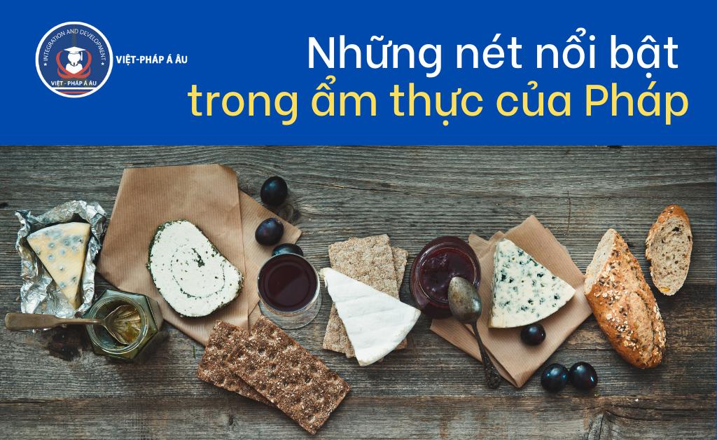 NHỮNG NÉT NỔI BẬT TRONG ẨM THỰC PHÁP