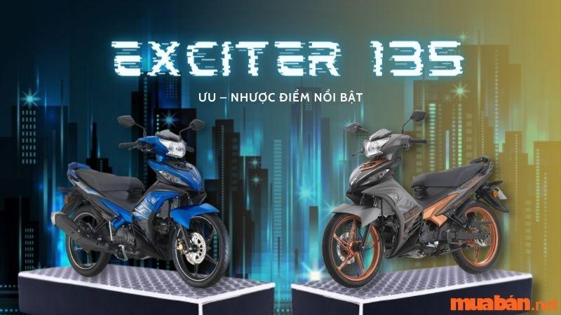 Ưu - nhược điểm nổi bật của dòng xe Exciter 135