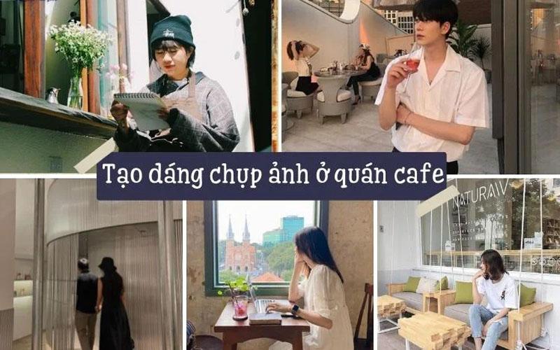 Một số cách tạo dáng chụp ảnh ngồi quán cafe cần phải lưu ý