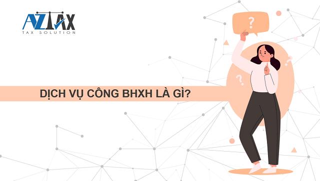 Hướng dẫn cách đăng ký dịch vụ công bảo hiểm xã hội