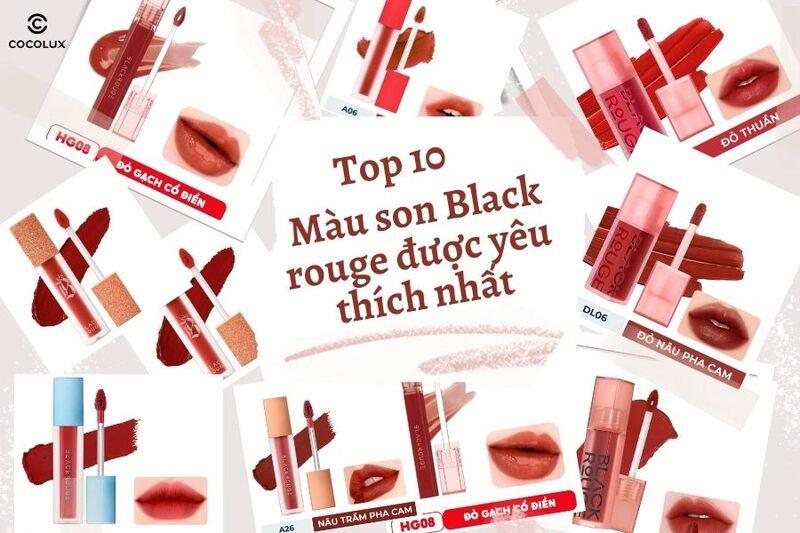 Review top 10 màu son Black rouge được yêu thích nhất hiện nay