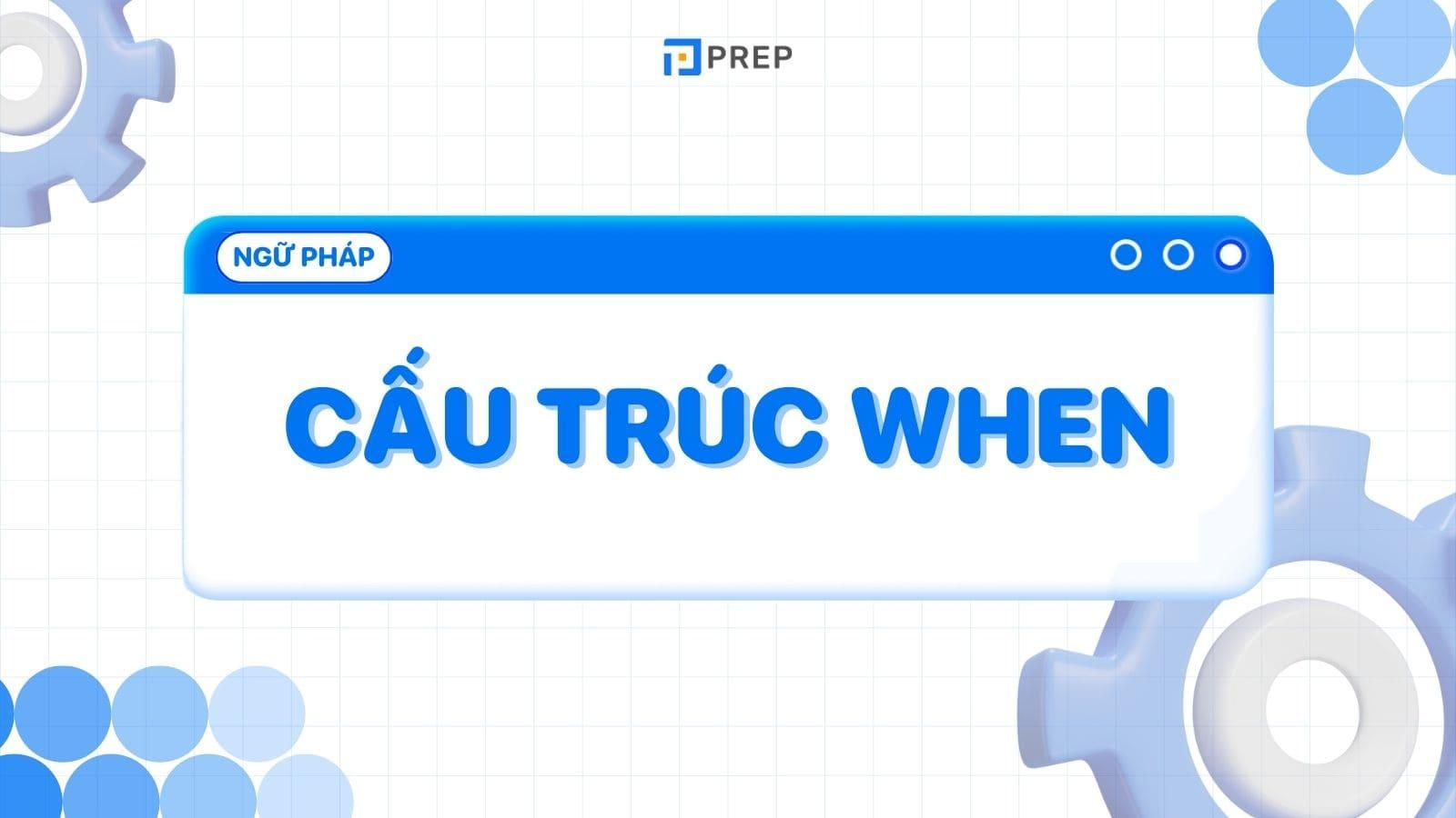 Cấu trúc When