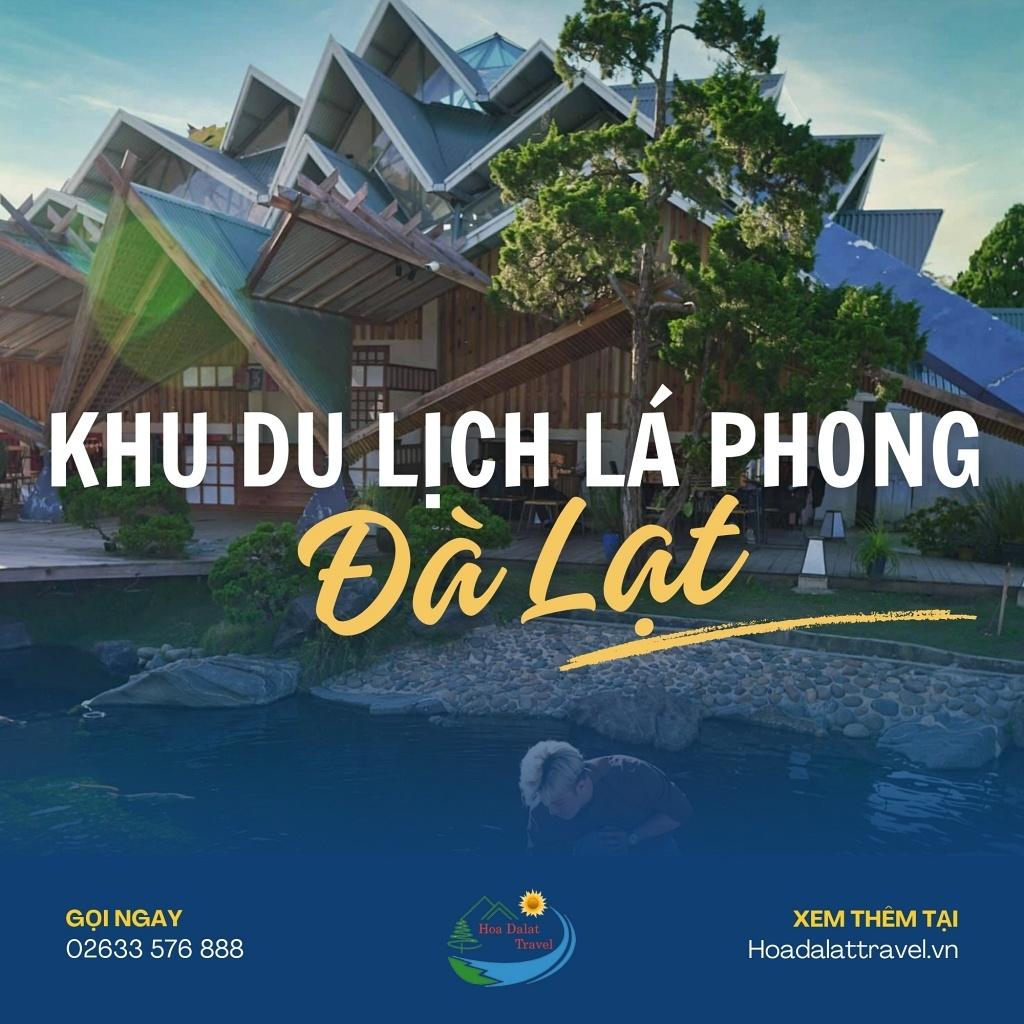 Khu Du Lịch Lá Phong Đà Lạt – Tiểu Nhật Bản Cực HOT 2024