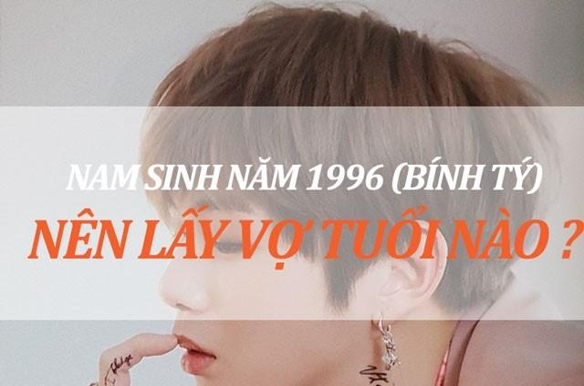 Nam Nữ Sinh Năm 96 Hợp Với Tuổi Nào Nhất Trong Tình Yêu, Làm Ăn
