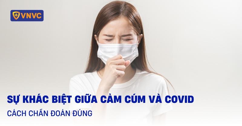 sự khác biệt giữa cảm cúm và covid