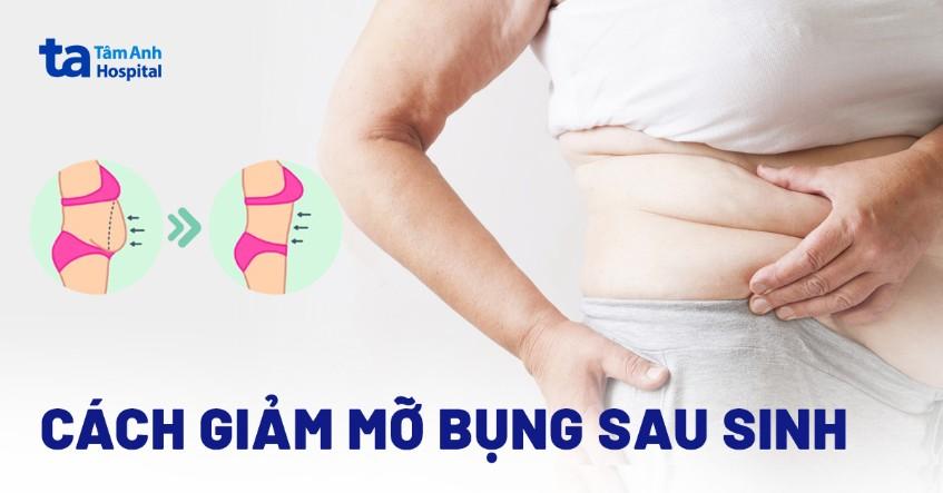 9 cách giảm mỡ bụng sau sinh hiệu quả giúp mẹ bỉm lấy lại eo thon