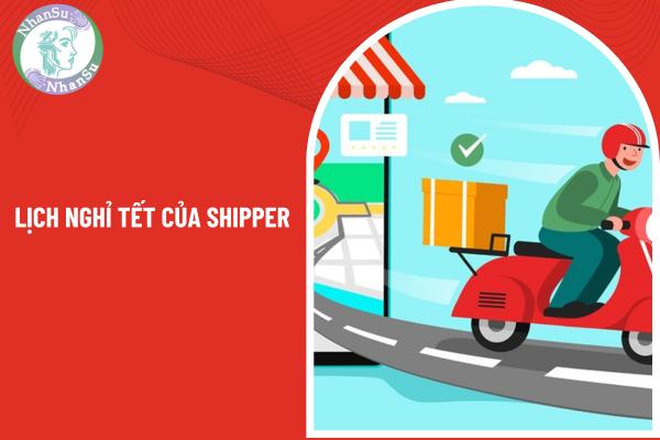 Lịch nghỉ Tết của shipper như thế nào? Khi nào shipper bắt đầu trở lại đi làm? Đi làm ngày Tết Âm lịch 2025, người lao động được hưởng lương như thế nào?